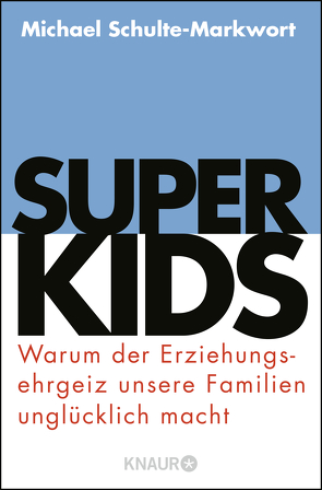 Superkids von Schulte-Markwort,  Michael