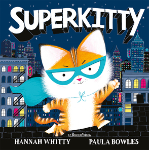 Superkitty von Bowles,  Paula, Whitty,  Hannah