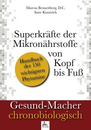 Superkräfte der Mikronährstoffe von Kopf bis Fuß