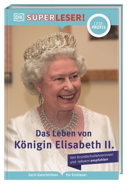 SUPERLESER! Das Leben von Königin Elisabeth II. von Heller,  Simone, Williams,  Brenda, Williams,  Brian