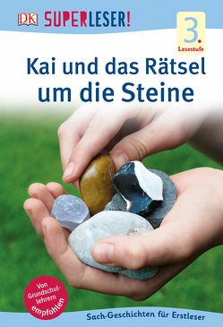 SUPERLESER! Kai und das Rätsel um die Steine