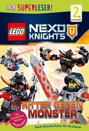 SUPERLESER! LEGO® NEXO KNIGHTS™. Ritter gegen Monster von March,  Julia