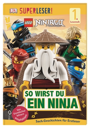 SUPERLESER! LEGO® NINJAGO® So wirst du ein Ninja von Peet,  Rosie