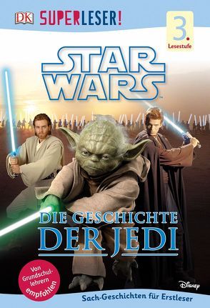 SUPERLESER! Star Wars™ Die Geschichte der Jedi