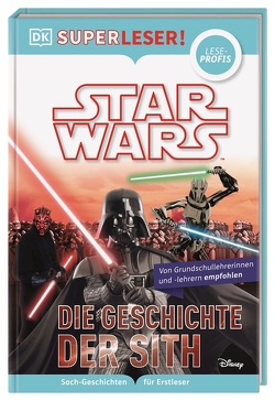 SUPERLESER! Star Wars™ Die Geschichte der Sith von Braun,  Christina