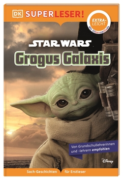 SUPERLESER! Star Wars™ Grogus Galaxis von Jones,  Matt, Winter,  Marc