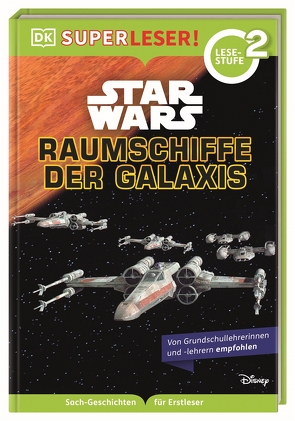 SUPERLESER! Star Wars™ Raumschiffe der Galaxis von Buller,  Laura, Kosara,  Tori, Winter,  Marc