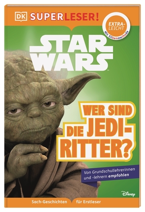 SUPERLESER! Star Wars™ Wer sind die Jedi-Ritter? von Heller,  Simone