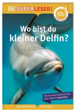 SUPERLESER! Wo bist du, kleiner Delfin? von Bahle,  Frauke, Unstead,  Sue