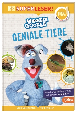 SUPERLESER! Woozle Goozle Geniale Tiere von Fischer,  Jörg, Noss,  Christian