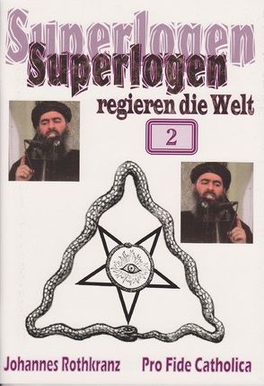 Superlogen regieren die Welt – Teil 2 von Rothkranz,  Johannes