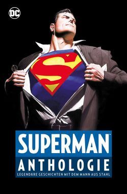 Superman Anthologie von Boring,  Wayne, Byrne,  John, Goyer,  David S., Heiss,  Christian, Kups,  Steve, Miller,  Frank, Morrison,  Grant, Ross,  Alex, Rüdiger,  Anja, Schmitz,  Marc, Shuster,  Joe, Siegel,  Jerry, Swan,  Curt