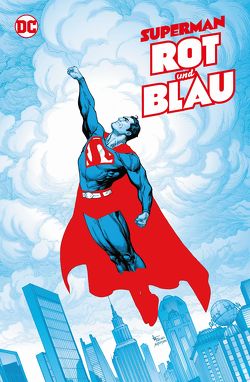 Superman: Rot und Blau von Bennett,  Marguerite, King,  Tom, Kronsbein,  Bernd, Manapul,  Francis, Pugh,  Steve, u.a., Venditti,  Robert, Williamson,  Joshua, Wilson,  G. Willow, Winick,  Judd