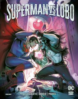 Superman vs. Lobo von Andolfo,  Mirka, Beattie,  Sarah, Heiss,  Christian, Seeley,  Tim