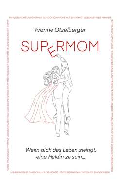 SUPERMOM von Otzelberger,  Yvonne