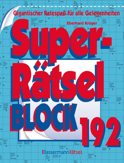 Superrätselblock 192 (5 Exemplare à 4,99 €) von Krüger,  Eberhard