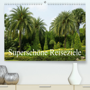 Superschöne Reiseziele (Premium, hochwertiger DIN A2 Wandkalender 2022, Kunstdruck in Hochglanz) von Müller,  Erika