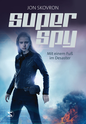 Superspy. Mit einem Fuß im Desaster von Skovron,  Jon, Thiele,  Ulrich