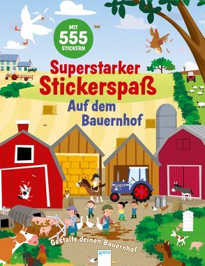 Superstarker Stickerspaß. Auf dem Bauernhof von Crisp,  Dan, George,  Joshua, Schmidt,  Judith