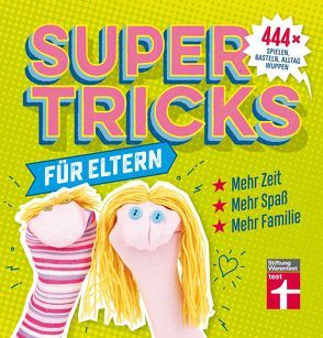 Supertricks für Eltern von Prus,  Agnes