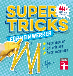 Supertricks für Heimwerker von Thomä,  Jakob