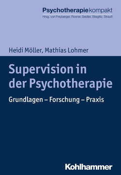 Supervision in der Psychotherapie von Diermann,  Isabell, Freyberger,  Harald J, Giernalczyk,  Thomas, Grünewald-Zemsch,  Gisela, Herrmann,  Andreas, Kotte,  Silja, Lohmer,  Mathias, Moeck,  Jan, Möller,  Heidi, Rosner,  Rita, Seidler,  Günter H., Stasch,  Michael, Stellpflug,  Martin, Stieglitz,  Rolf-Dieter, Strauß,  Bernhard, Wagenaar,  Sylvia