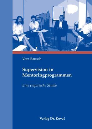 Supervision in Mentoringprogrammen von Bausch,  Vera