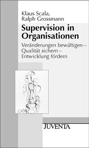 Supervision in Organisationen von Großmann,  Ralph, SCALA,  Klaus