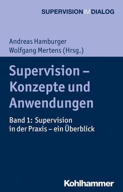 Supervision – Konzepte und Anwendungen von Bergmann,  Günther, Geißler-Pilz,  Brigitte, Gröning,  Katharina, Hamburger,  Andreas, Heintel,  Peter, Knaier,  Doris, Lohmer,  Mathias, Mertens,  Wolfgang, Salomonsson,  Björn, Schiffner,  Brigitte, Schweiger,  Ulrich, Sipos,  Valerija, Ukowitz,  Martina, Weigand,  Wolfgang, Wernz,  Corinna, West-Leuer,  Beate