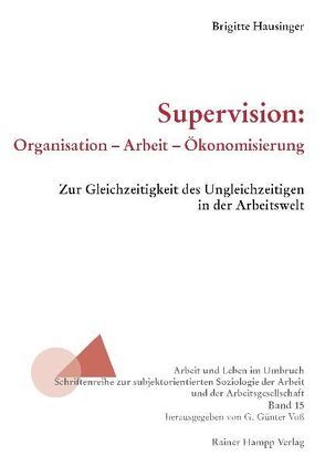 Supervision: Organisation – Arbeit – Ökonomisierung von Bergknapp,  Andreas, Hausinger,  Brigitte, Kratzer,  Nick