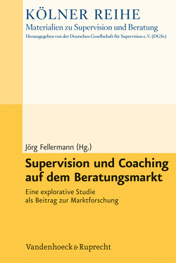 Supervision und Coaching auf dem Beratungsmarkt von Bengel,  Sofia, Bergknapp,  Andreas, Boettner,  Edelgard, Fellermann,  Jörg, Görtler,  Edmund, Rosenkranz,  Doris