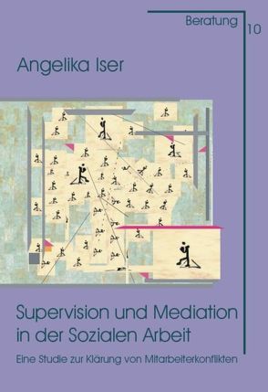 Supervision und Mediation in der Sozialen Arbeit von Iser,  Agelika