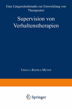 Supervision von Verhaltenstherapien von Rzepka-Meyer,  Ursula