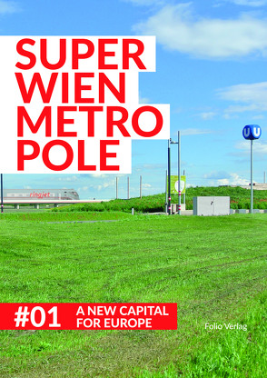 SuperWien Metropole von Andexlinger,  Wolfgang, Berg,  Diane, Krebs,  Roland, Leymarie,  Michael, Mayr,  Stefan, Nabielek,  Pia, Ramière,  Cédric, Strele,  Martin