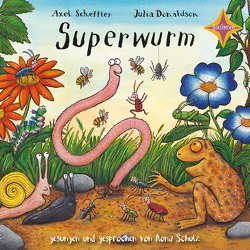 Superwurm von Donaldson,  Julia, Naoura,  Salah, Scheffler,  Axel, Schulz,  Ilona