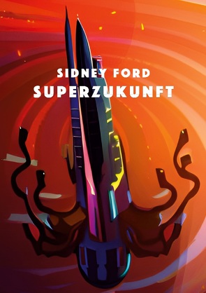 Superzukunft von Ford,  Sidney