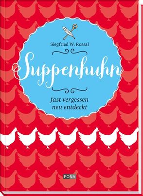 Suppenhuhn von Delessert,  Pierre-Michel, Rossal,  Siegfried W