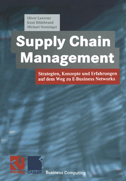 Supply Chain Management von Hildebrand,  Knut, Lawrenz,  Oliver, Nenninger,  Michael