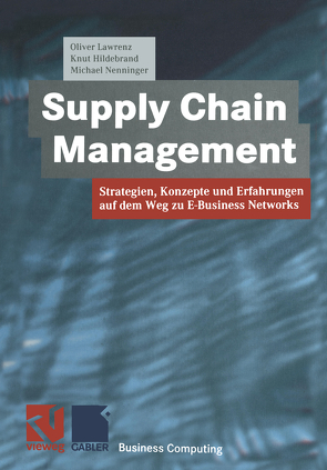 Supply Chain Management von Hildebrand,  Knut, Lawrenz,  Oliver, Nenninger,  Michael