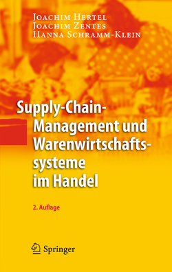 Supply-Chain-Management und Warenwirtschaftssysteme im Handel von Hertel,  Joachim, Schramm-Klein,  Hanna, Zentes,  Joachim