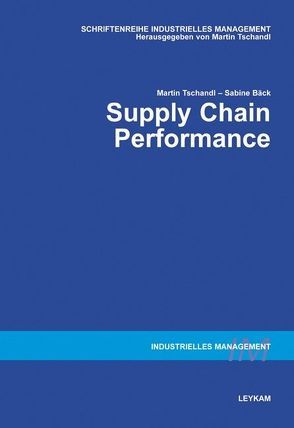 Supply Chain Performance von Baeck,  Sabine, Tschandl,  Martin
