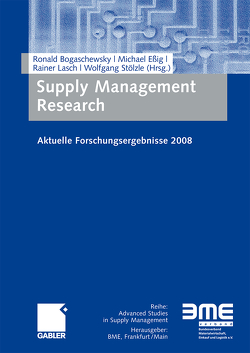 Supply Management Research von Bogaschewsky,  Ronald, Essig,  Michael, Lasch,  Rainer, Stölzle,  Wolfgang