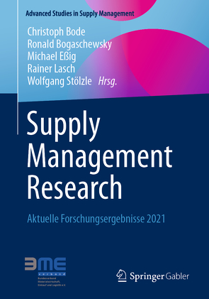 Supply Management Research von Bode,  Christoph, Bogaschewsky,  Ronald, Essig,  Michael, Lasch,  Rainer, Stölzle,  Wolfgang