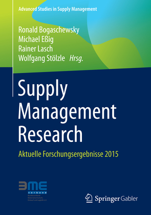 Supply Management Research von Bogaschewsky,  Ronald, Essig,  Michael, Lasch,  Rainer, Stölzle,  Wolfgang