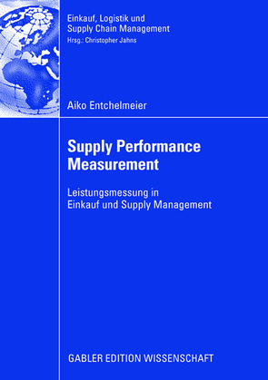 Supply Performance Measurement von Entchelmeier,  Aiko, Jahns,  Christopher