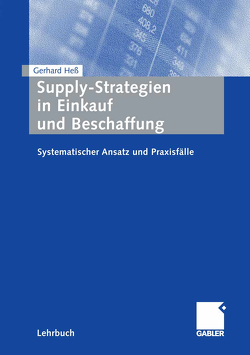 Supply-Strategien in Einkauf und Beschaffung von Hess,  Gerhard