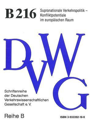 Supranationale Verkehrspolitik – Konfliktpotentiale im europäischen Raum von Böhme,  Hans, Classen,  Werner, Franz,  Christoph, Hanreich,  Günther, Herber,  Rolf, Jung,  Christian, Ortmeyer,  August, Schmidt,  Karlheinz, Seidl,  Ulrike, Stamm,  Rolf, von Haus,  Gerhard