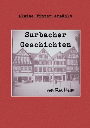 Surbacher Geschichten von Heim,  Ria