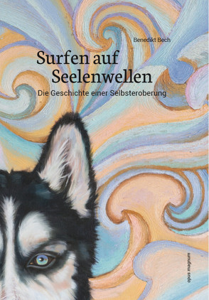 Surfen auf Seelenwellen von Bech,  Benedikt