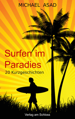 Surfen im Paradies von Asad,  Michael